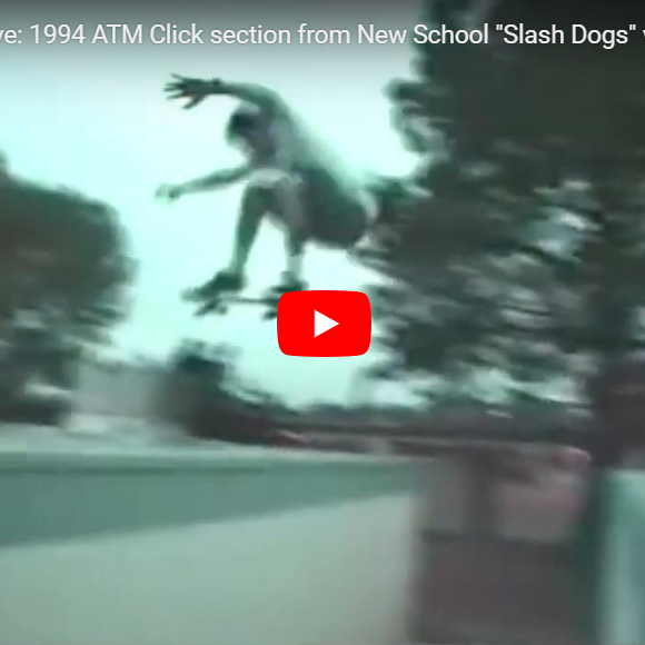 ATM Click Archive: 1994 ATM Click section from New School "Slash Dogs" video