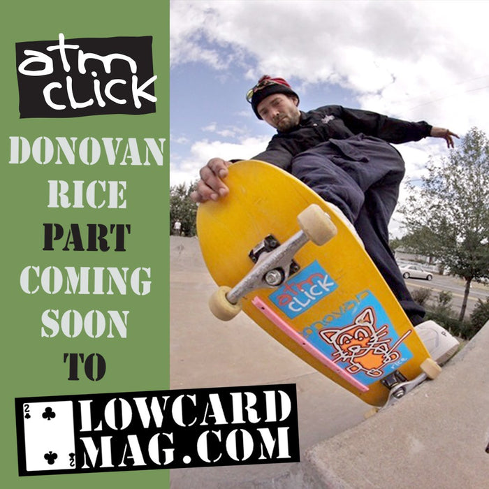 Donovan Rice part hits Lowcard's site soon...