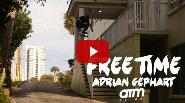 Adrian Gephart's new "Free Time" part out now!