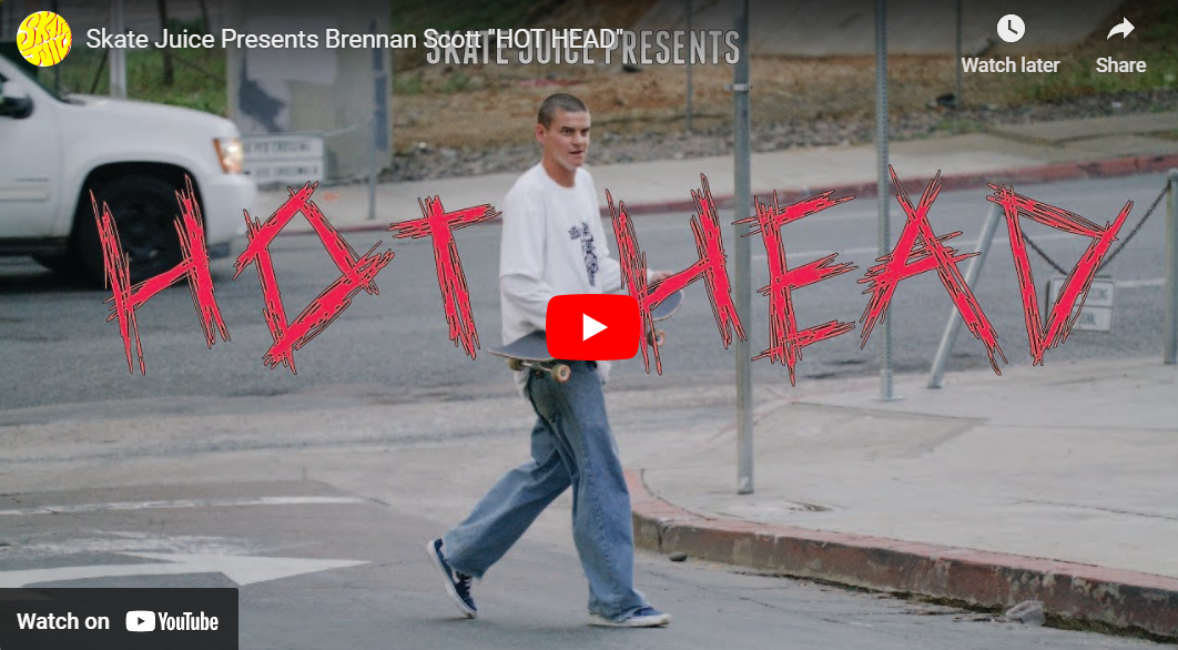 Skate Juice Presents "HOT HEAD"