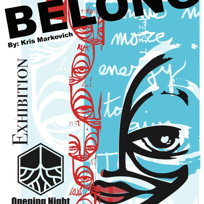 Kris Markovich "Belong" Art Show 12/10