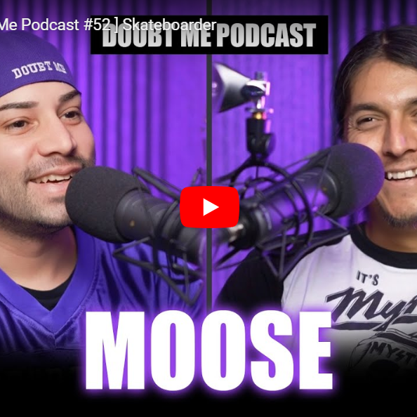 Doubt Me Podcast #52 - Moose