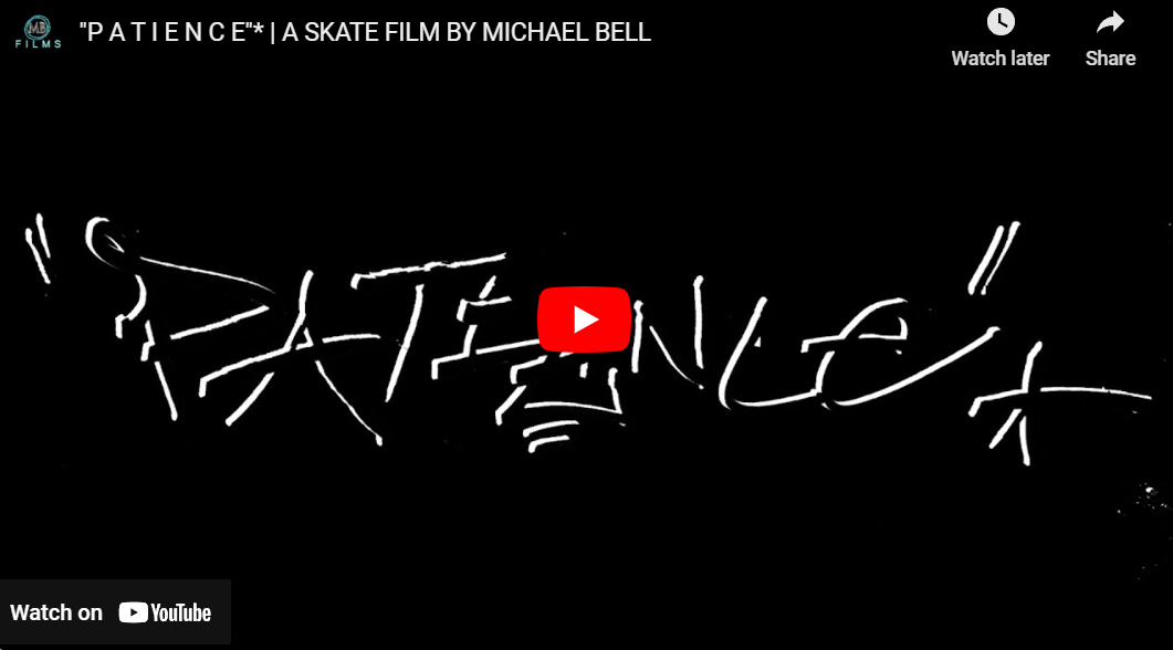Michael Bell's "Patience" film out now!