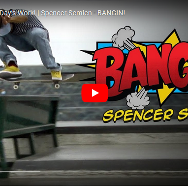 Spencer Semien's Bangin! live now on The Berrics